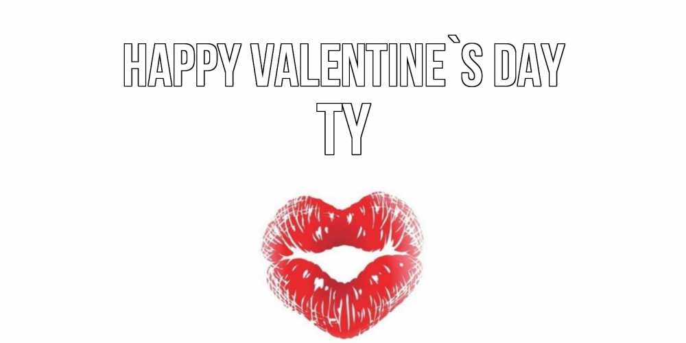 Greetings card с именем, Ty Happy Valentine`s Day поцелуй на валентинке с именем Greetings with text for free download 